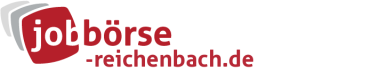 Jobbörse Reichenbach - Aktuelle Stellenangebote in Ihrer Region